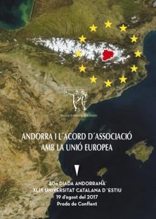 ANDORRA I L'ACORD D'ASSOCIACIO AMB LA UNIO EUROPEA. 30 DIADA ANDORRANA A LA UCE 2017 | 9789992061398 | Llibreria La Puça | Llibreria online d'Arsèguel - Comprar llibres en català online - Llibres Andorra i Pirineu