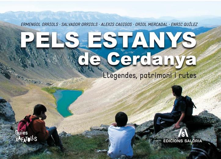 PELS ESTANYS DE CERDANYA | 9788494250477 | ERMENGOL ORRIOLS, SALVADOR ORRIOLS, ALEXIS CAGIGOS, ORIOL MERCADAL, ENRIC QUÍLEZ | Llibreria La Puça | Llibreria online d'Arsèguel - Comprar llibres en català online - Llibres Andorra i Pirineu
