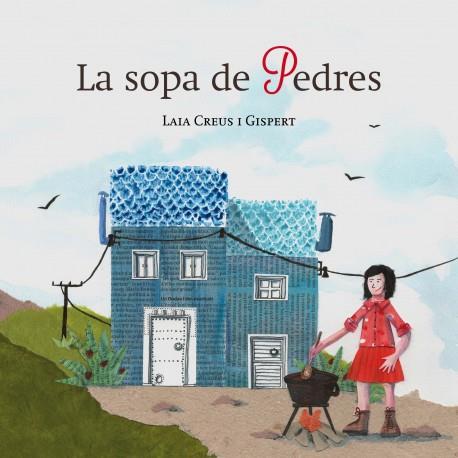 SOPA DE PEDRES, LA | 9788494576348 | CREUS I GISPERT, LAIA | Llibreria La Puça | Llibreria online d'Arsèguel - Comprar llibres en català online - Llibres Andorra i Pirineu