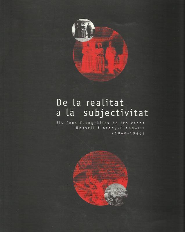 DE LA REALITAT A LA SUBJECTIVITAT. FONS FOTOGRAFICS DE | 9789992002278 | ESCORIHUELA I. VELA S. | Llibreria La Puça | Llibreria online d'Arsèguel - Comprar llibres en català online - Llibres Andorra i Pirineu