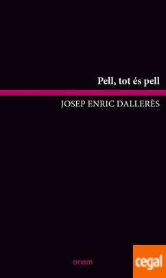 PELL, TOT ÉS PELL | 9788418865091 | DALLERÈS, JOSEP ENRIC | Llibreria La Puça | Llibreria online d'Arsèguel - Comprar llibres en català online - Llibres Andorra i Pirineu