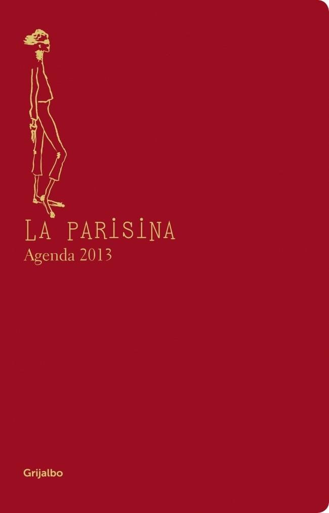PARISINA,LA.AGENDA 2013 | 9788425349263 | FRESSANGE,INES DE LA | Llibreria La Puça | Llibreria online d'Arsèguel - Comprar llibres en català online - Llibres Andorra i Pirineu