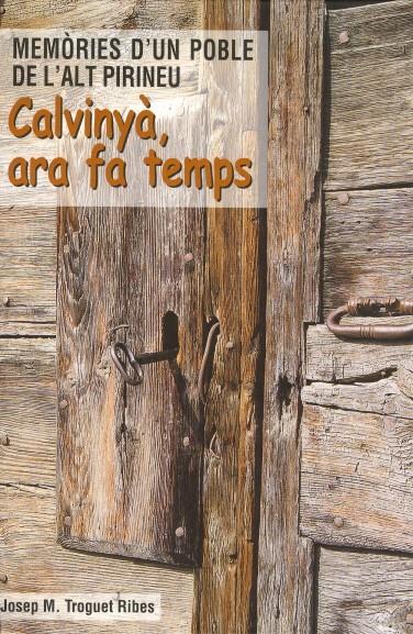 CALVINYA,ARA FA TEMPS.MEMORIES D'UN POBLE DE L'ALT PITINEU | 9789992016039 | TROGUET RIBES,JOSEP M. | Llibreria La Puça | Llibreria online d'Arsèguel - Comprar llibres en català online - Llibres Andorra i Pirineu