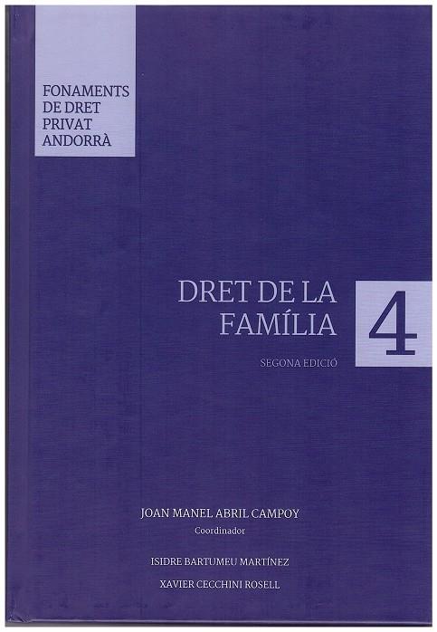 FONAMENTS DE DRET PRIVAT ANDORRÀ 4. DRET DE LA FMÍLIA 2A ED | 9789992058312 | ABRIL, J.M. -  BARTUMEU, I. -  CECCHIMI, X | Llibreria La Puça | Llibreria online d'Arsèguel - Comprar llibres en català online - Llibres Andorra i Pirineu