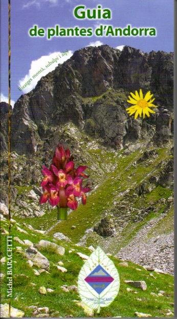 GUIA DE PLANTES D'ANDORRA | 9789992017241 | BARACETTI, MICHEL | Llibreria La Puça | Llibreria online d'Arsèguel - Comprar llibres en català online - Llibres Andorra i Pirineu