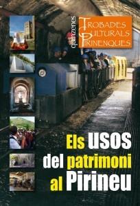 ELS USOS DEL PATRIMONI AL PIRINEU. QUINZENES TROBADES CULTURALS PIRINEQUES | 9789992061503 | Llibreria La Puça | Llibreria online d'Arsèguel - Comprar llibres en català online - Llibres Andorra i Pirineu