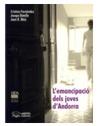 EMANCIPACIO DELS JOVES A ANDORRA,L' | 9788497793056 | FERNANDEZ,CRISTINA BATALLA,JOSEPA MICO,JOAN | Llibreria La Puça | Llibreria online d'Arsèguel - Comprar llibres en català online - Llibres Andorra i Pirineu