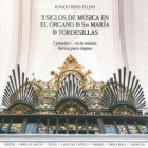 3 SIGLOS DE MÚSICA EN EL ÓRGANO DE STA MARIA DE TORDESILLAS | 8424295359469 | RIBAS TALÉNS, IGNACIO | Llibreria La Puça | Llibreria online d'Arsèguel - Comprar llibres en català online - Llibres Andorra i Pirineu