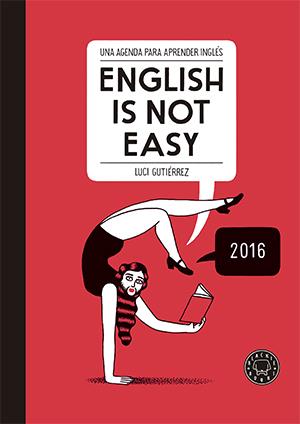 AGENDA ENGLISH IS NOT EASY 2016 | 9788416290444 | Llibreria La Puça | Llibreria online d'Arsèguel - Comprar llibres en català online - Llibres Andorra i Pirineu