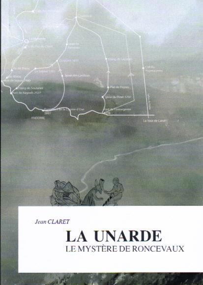 UNARDE, LA. LE MYSTÈRE DE RONCEVAUX | 9782953914009 | CLARTE, JEAN | Llibreria La Puça | Llibreria online d'Arsèguel - Comprar llibres en català online - Llibres Andorra i Pirineu
