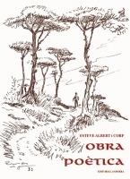 OBRA POETICA D'ESTEVE ALBERT | 9789992053058 | ALBERT I CORP,ESTEVE ANGLADA FERRAN,MANUEL(NOTES) | Llibreria La Puça | Llibreria online d'Arsèguel - Comprar llibres en català online - Llibres Andorra i Pirineu