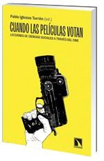 CUANDO LAS PELÍCULAS VOTAN. LECCIONES DE CIENCIAS SOCIALES A TRAVÉS DEL CINE | 9788483198315 | IGLESIAS TURRIÓN, PABLO (ED.) | Llibreria La Puça | Llibreria online d'Arsèguel - Comprar llibres en català online - Llibres Andorra i Pirineu
