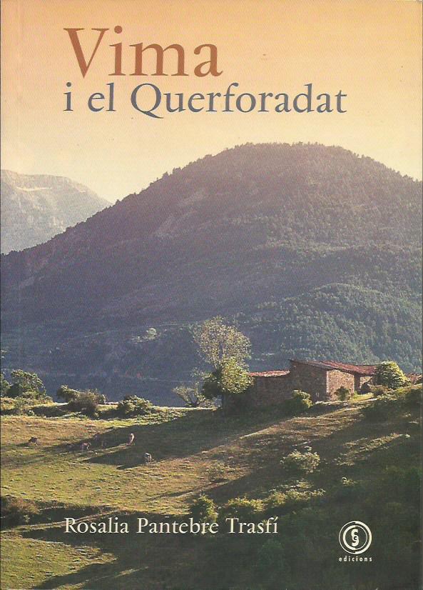 VIMA I EL QUERFORADAT | 9788495304544 | PANTEBRE TRASFI, ROSALIA | Llibreria La Puça | Llibreria online d'Arsèguel - Comprar llibres en català online - Llibres Andorra i Pirineu