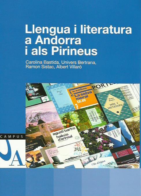LLENGUA I LITERATURA A ANDORRA I ALS PIRINEUS | 9789992030868 | BASTIDA, CAROLINA BERTRANA, UNIVERS SISTAC, RAMON | Llibreria La Puça | Llibreria online d'Arsèguel - Comprar llibres en català online - Llibres Andorra i Pirineu