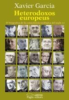 HETERODOXOS EUROPEUS | 9788499755588 | GARCIA PUJADES, XAVIER | Llibreria La Puça | Llibreria online d'Arsèguel - Comprar llibres en català online - Llibres Andorra i Pirineu