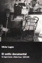 ESTILO DOCUMENTAL DE AUGUST SANDER A WARKER EVANS 1920-1945 | 9788478001873 | OLIVIER LUGON | Llibreria La Puça | Llibreria online d'Arsèguel - Comprar llibres en català online - Llibres Andorra i Pirineu