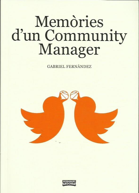 MEMÒRIES D'UN COMMUNITY MANAGER | 9789992031889 | FERNÀNDEZ, GABRIEL | Llibreria La Puça | Llibreria online d'Arsèguel - Comprar llibres en català online - Llibres Andorra i Pirineu