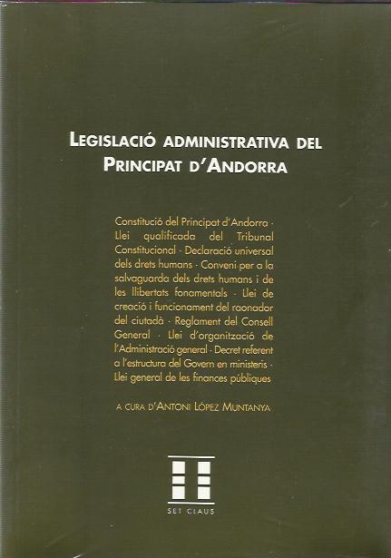 LEGISLACIO ADMINISTRATIVA DEL PRINCIPAT D'ANDORRA | 9789992057087 | LOPEZ MUNTANYA,ANTONI | Llibreria La Puça | Llibreria online d'Arsèguel - Comprar llibres en català online - Llibres Andorra i Pirineu