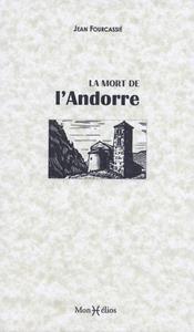 MORT DE L'ANDORRE, LA | 9791090065482 | FOURCASSIÉ, JEAN | Llibreria La Puça | Llibreria online d'Arsèguel - Comprar llibres en català online - Llibres Andorra i Pirineu