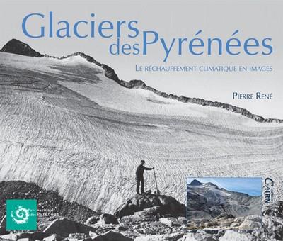 GLACIERS DES PYRÉNÉES.LE RÉCHAUFFEMENT CLIMATIQUE EN IMAGES | 9782350682822 | RENE, PIERRE | Llibreria La Puça | Llibreria online d'Arsèguel - Comprar llibres en català online - Llibres Andorra i Pirineu