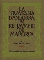 LA TRAVESSIA D'ANDORRA PEL REI JAUME III DE MALLORCA | ta1344 | RIERA SIMO, JOAN | Llibreria La Puça | Llibreria online d'Arsèguel - Comprar llibres en català online - Llibres Andorra i Pirineu