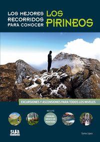 MEJORES RECORRIDOS PARA CONOCER LOS PIRINEOS, LOS | 9788482165929 | LOPEZ, GORKA | Llibreria La Puça | Llibreria online d'Arsèguel - Comprar llibres en català online - Llibres Andorra i Pirineu