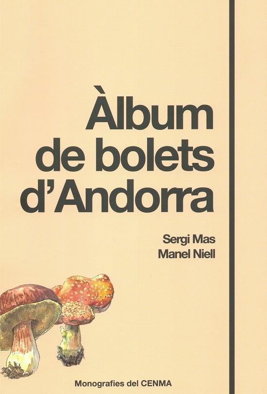 ÀLBUM DE BOLETS D'ANDORRA | 9789992020746 | MAS, SERGI NIELL, MANEL | Llibreria La Puça | Llibreria online d'Arsèguel - Comprar llibres en català online - Llibres Andorra i Pirineu