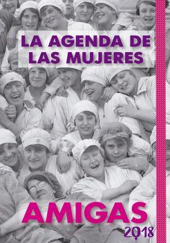 AGENDA DE LAS MUJERES... AMIGAS 2018 | 9788496004658 | Llibreria La Puça | Llibreria online d'Arsèguel - Comprar llibres en català online - Llibres Andorra i Pirineu