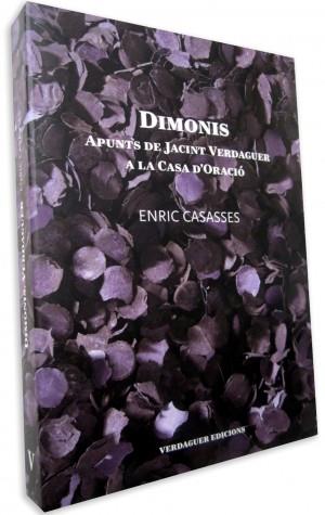 DIMONIS. APUNTS DE JACINT VERDAGUER A LA CASA D'ORACIÓ | 9788494165672 | CASASSES, JACINT | Llibreria La Puça | Llibreria online d'Arsèguel - Comprar llibres en català online - Llibres Andorra i Pirineu