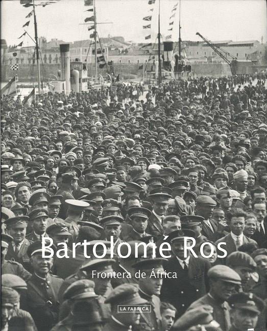BARTOLOME ROS.FRONTERA DE AFRICA | 9788492498833 | ROS,BARTOLOME | Llibreria La Puça | Llibreria online d'Arsèguel - Comprar llibres en català online - Llibres Andorra i Pirineu