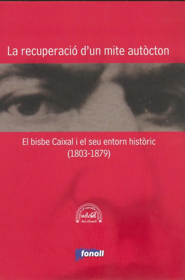 RECUPERACIO D'UN MITE AUTOCTON,LA.EL BISBE CAIXAL I EL SEU | 9788493488437 | VV.AA | Llibreria La Puça | Llibreria online d'Arsèguel - Comprar llibres en català online - Llibres Andorra i Pirineu