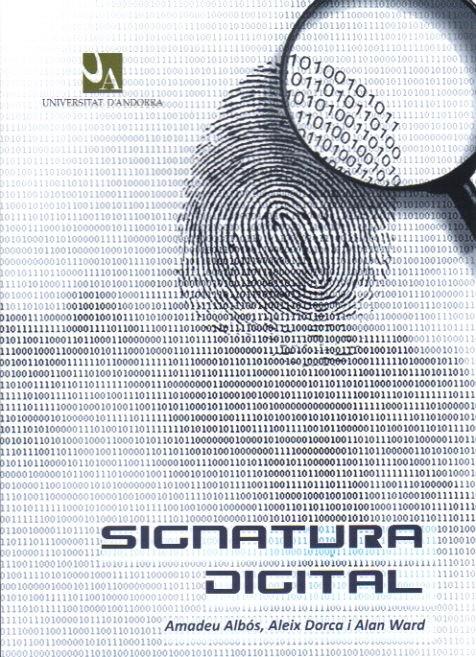 SIGNATURA DIGITAL | 9789992005552 | ALBOS,AMADEU DORCA,ALEIX WARD,ALAN | Llibreria La Puça | Llibreria online d'Arsèguel - Comprar llibres en català online - Llibres Andorra i Pirineu