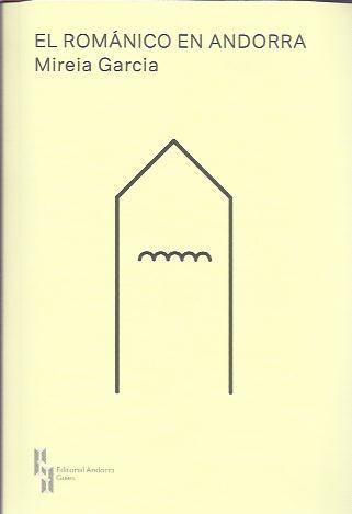 ROMANICO EN ANDORRA,EL | 9789992053522 | GARCIA,MIREIA | Llibreria La Puça | Llibreria online d'Arsèguel - Comprar llibres en català online - Llibres Andorra i Pirineu