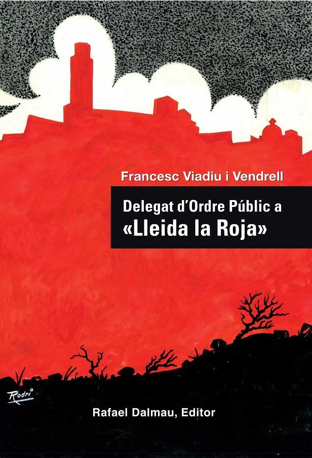 DELEGAT D'ORDRE PÚBLIC A "LLEIDA LA ROJA" | 9788423207763 | VIADIU VENDRELL, FRANCESC | Llibreria La Puça | Llibreria online d'Arsèguel - Comprar llibres en català online - Llibres Andorra i Pirineu