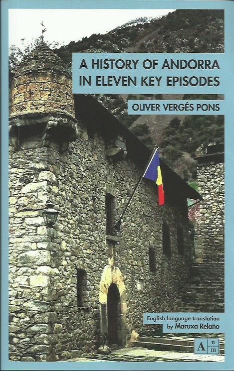 A HISTORY OF ANDORRA IN ELEVEN KEY EPISODES | 9789992065136 | VERGÉS PONS, OLIVER | Llibreria La Puça | Llibreria online d'Arsèguel - Comprar llibres en català online - Llibres Andorra i Pirineu