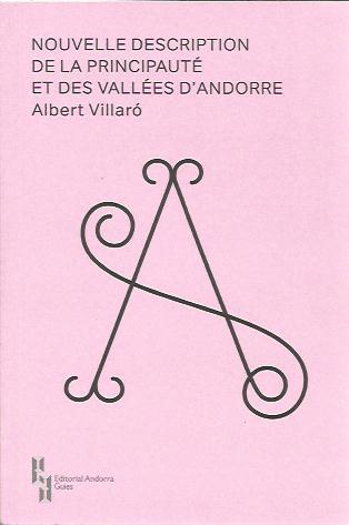 NOUVELLE DESCRIPTION DE LA PRINCIPAUTE ET DES VALLEES D'ANDORRE | 9789992053614 | VILLARÓ, ALBERT | Llibreria La Puça | Llibreria online d'Arsèguel - Comprar llibres en català online - Llibres Andorra i Pirineu