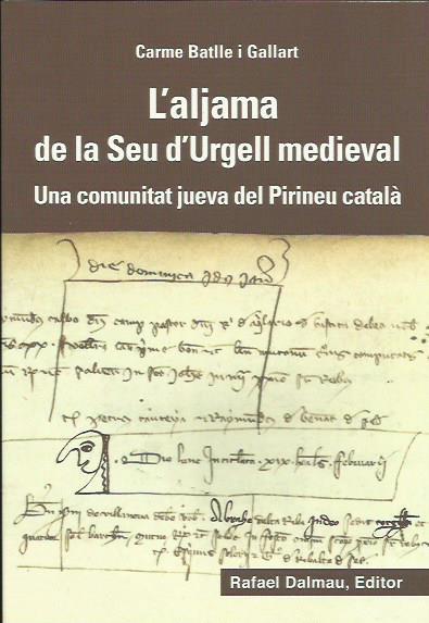 ALJAMA DE LA SEU D'URGELL MEDIEVAL, L'. UNA COMUNITAT JUEVA DEL PIRINEU CATALÀ | 9788423208180 | BATLLE I GALLART, CARME | Llibreria La Puça | Llibreria online d'Arsèguel - Comprar llibres en català online - Llibres Andorra i Pirineu