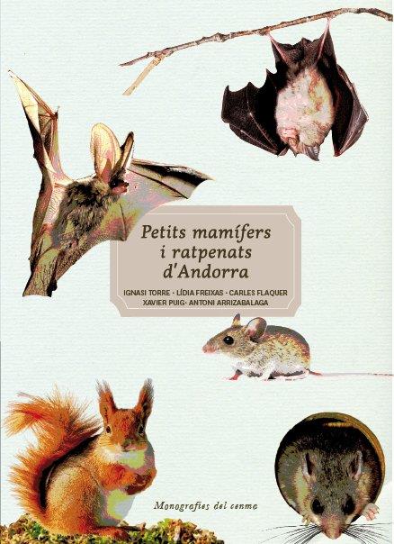 PETITS MAMÍFERS I RATPENATS D'ANDORRA | 9789992020630 | TORRE, IGNASI; FREIXAS, LIDIA; FLAQUER, CARLES | Llibreria La Puça | Llibreria online d'Arsèguel - Comprar llibres en català online - Llibres Andorra i Pirineu