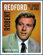 ROBERT REDFORD, EL CHICO DE ORO | 9788496576933 | CARMONA,LUIS MIGUEL | Llibreria La Puça | Llibreria online d'Arsèguel - Comprar llibres en català online - Llibres Andorra i Pirineu