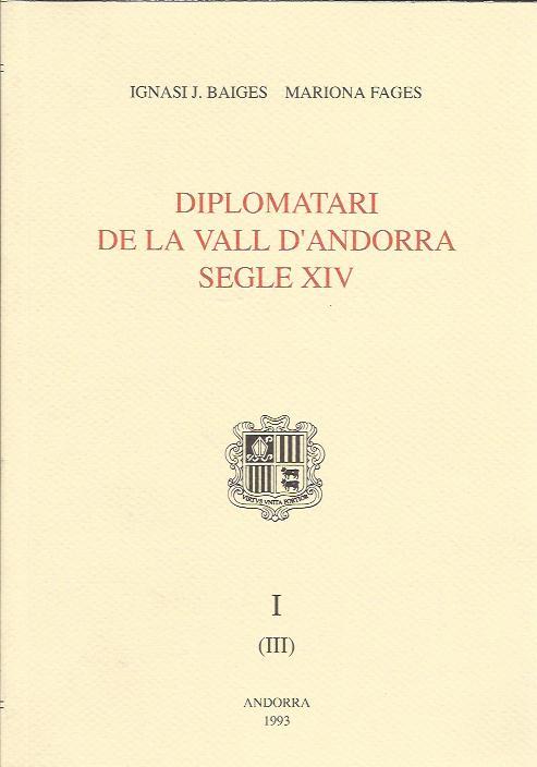 DIPLOMATARI DE LA VALL D'ANDORRA SEGLE XIV | 9789992000182 | BAIGES,I.J. FAGES M. | Llibreria La Puça | Llibreria online d'Arsèguel - Comprar llibres en català online - Llibres Andorra i Pirineu