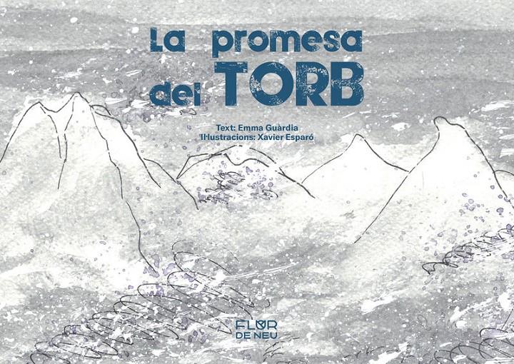 LA PROMESA DEL TORB | 9788470111594 | GUÀRDIA, EMMA - ESPARÓ, XAVIER | Llibreria La Puça | Llibreria online d'Arsèguel - Comprar llibres en català online - Llibres Andorra i Pirineu