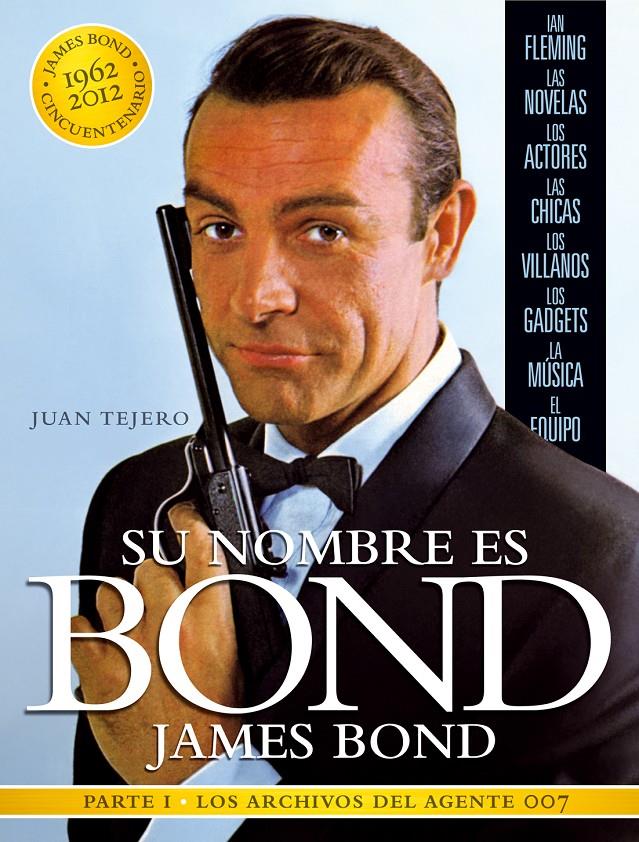 SU NOMBRE ES BOND,JAMES BOND | 9788493848460 | TEJERO,JUAN | Llibreria La Puça | Llibreria online d'Arsèguel - Comprar llibres en català online - Llibres Andorra i Pirineu