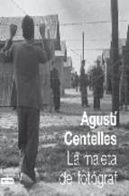 MALETA DEL FOTOGRAF,LA | 9788497101080 | CENTELLES,AGUSTI | Llibreria La Puça | Llibreria online d'Arsèguel - Comprar llibres en català online - Llibres Andorra i Pirineu