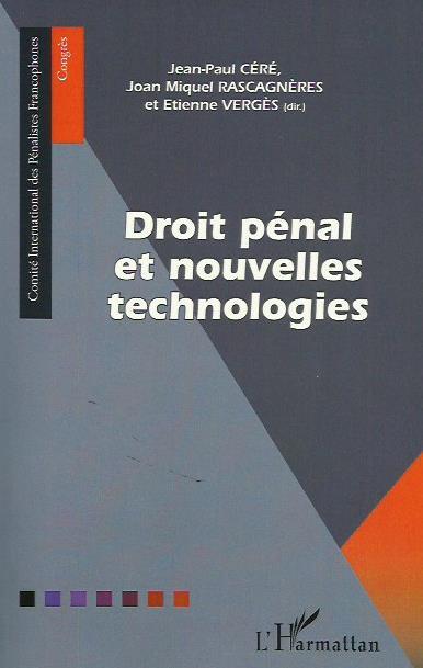 DROIT PENAL ET NOUVELLES TECHNOLOGIES | 9782343065038 | RASCAGNERES, JEAN-MICHEL I ALTRES | Llibreria La Puça | Llibreria online d'Arsèguel - Comprar llibres en català online - Llibres Andorra i Pirineu