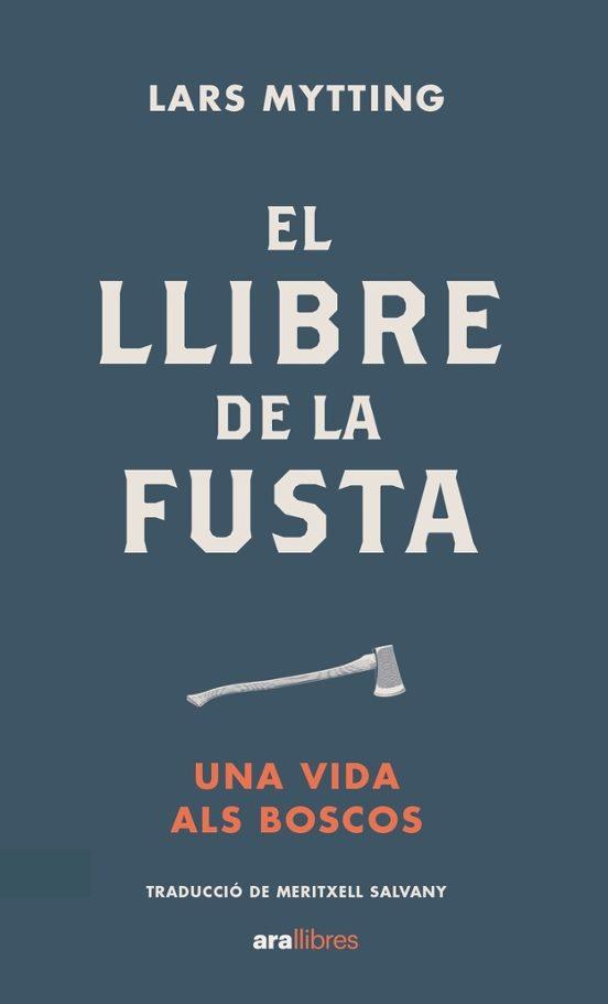 EL LLIBRE DE LA FUSTA | 9788418928574 | MYTTING, LARS | Llibreria La Puça | Llibreria online d'Arsèguel - Comprar llibres en català online - Llibres Andorra i Pirineu