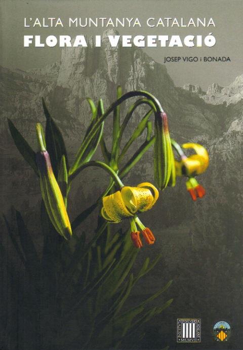 ALTA MUNTANYA CATALANA,L'.FLORA I VEGETACIO | 9788492583249 | VIGO I BONADA,JOSEP | Llibreria La Puça | Llibreria online d'Arsèguel - Comprar llibres en català online - Llibres Andorra i Pirineu