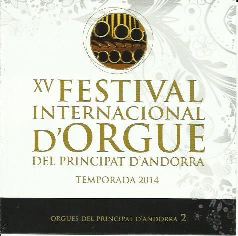 XV FESTIVAL INTERNACIONAL D'ORGUE DEL PRINCIPAT D'ANDORRA. TEMPORADA 2014 | 3852015 | VV.AA | Llibreria La Puça | Llibreria online d'Arsèguel - Comprar llibres en català online - Llibres Andorra i Pirineu