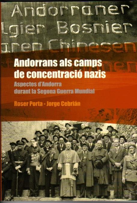 ANDORRANS ALS CAMPS DE CONCENTRACIO NAZIS.ASPECTES D'ANDORRA | 9789992005309 | PORTA,ROSER CEBRIAN,JORGE | Llibreria La Puça | Llibreria online d'Arsèguel - Comprar llibres en català online - Llibres Andorra i Pirineu