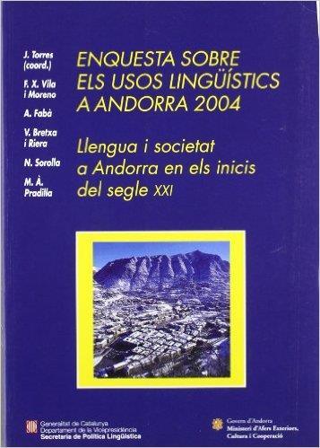 ENQUESTA SOBRE ELS USOS LINGUISTICS A ANDORRA 2004 | 9788439372974 | TORRES,JOAQUIM (COORD.) | Llibreria La Puça | Llibreria online d'Arsèguel - Comprar llibres en català online - Llibres Andorra i Pirineu