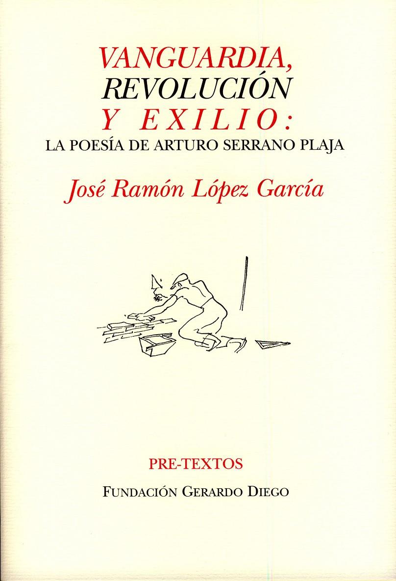 VANGUARDIA,REVOLUCION Y EXILIO:LA POESIA DE A.SERRANO PLAJA | 9788481919271 | LOPEZ GARCIA,JOSE RAMON | Llibreria La Puça | Llibreria online d'Arsèguel - Comprar llibres en català online - Llibres Andorra i Pirineu